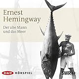 Der alte Mann und das Meer: Hörspiel (1 CD) - Ernest Hemingway