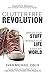 Read ClutterFree Revolution: Simplify Your Stuff, Organize Your Life & Save the World Reader