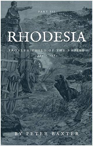 Rhodesia: Problem Child of the Empire (English Edition