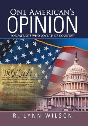 One American's Opinion: For Patriots Who Love Their Country