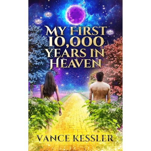 My First 10,000 Years in Heaven by Vance Kessler episode artwork