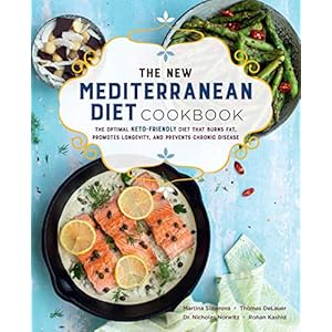 The New Mediterranean Diet Cookbook: The Optimal Keto-Friendly Diet that Burns Fat, Promotes Longevity, and Prevents Chronic Disease: 16 (Keto for Your Life) Paperback – 20 April 2021