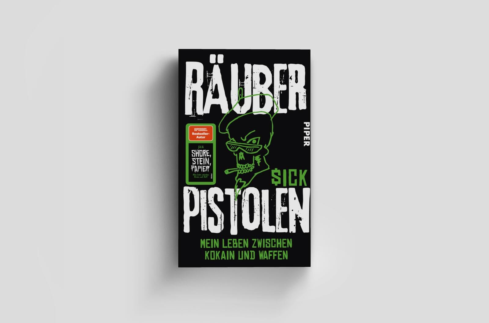 Räuberpistolen: Mein Leben zwischen Kokain und Waffen | Eine Geschichte von Raubzügen, Exzessen und emotionaler Aufarbeitung