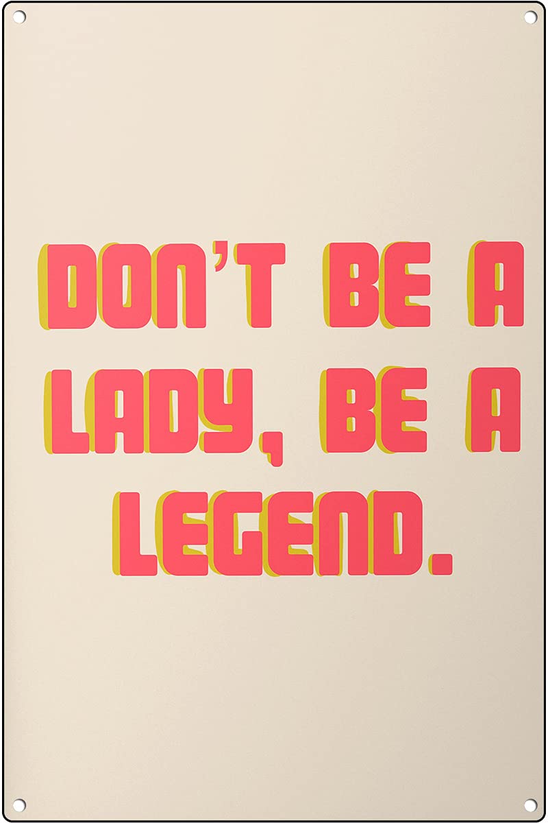 Nuboxx Yt_1 Don‘t Be A Lady Be A Legend Vintage Poster Tin Signs 8X12 Inch