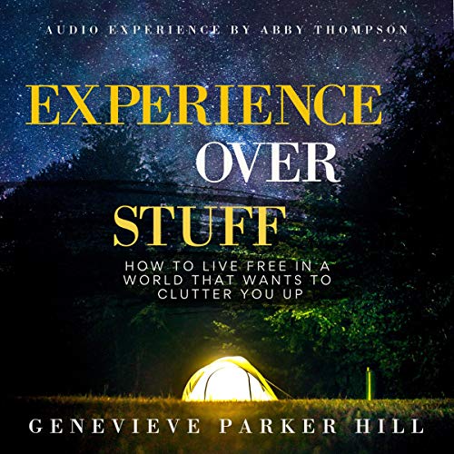 Experience Over Stuff by Genevieve Parker Hill episode artwork