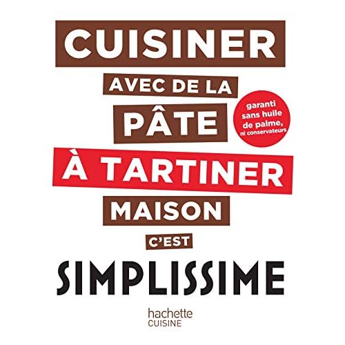 Cuisiner avec de la pâte à tartiner maison c’est simplissime