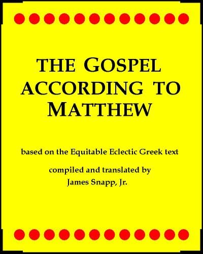 The Gospel of Matthew by James Snapp Jr