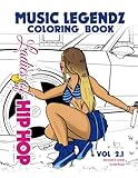 Music Legendz Coloring Book vol 2.1 - Ladies of Hip Hop: Queens of the Mic: A Coloring Book Celebrating Female Hip Hop Legends