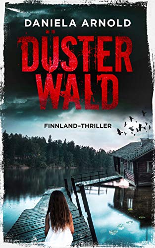 Düsterwald: Finnland-Thriller Düsterwald: Finnland-Thriller