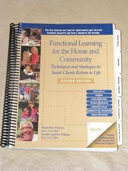 Functional Learning for the Home and Community (Techniques and Strategies to Assist Clients Return to Life)