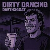 dirty dancing netflix  Dirty Dancing [Explicit]