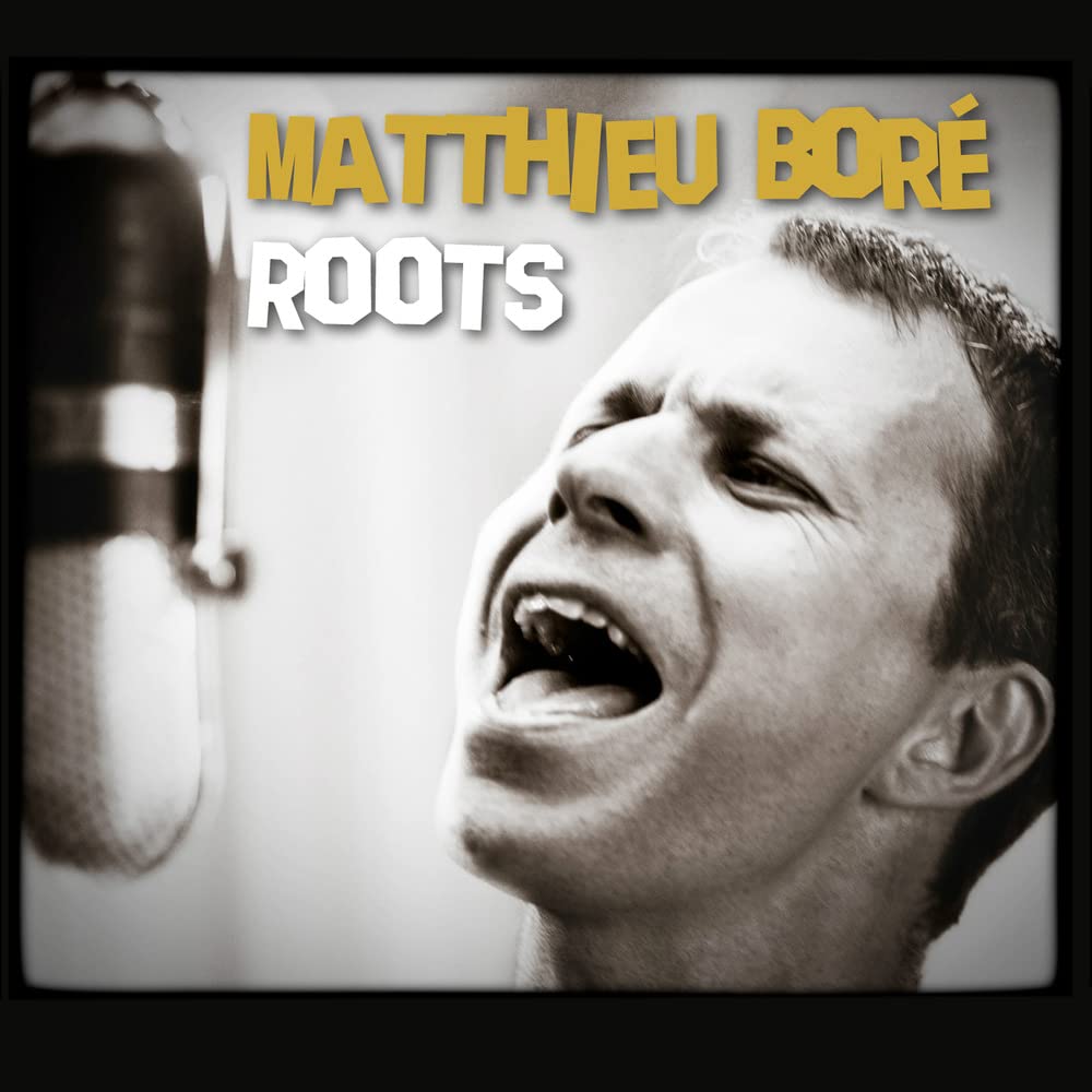 Roots. Matthieu Bore [Audio CD] Matthieu Boré