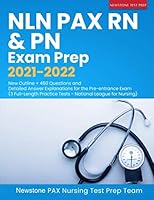 NLN PAX RN & PN Exam Prep 2021-2022: New Outline + 480 Questions and Detailed Answer Explanations for the Pre-entrance Exam 1989726569 Book Cover