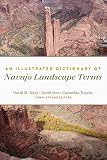 An Illustrated Dictionary of Navajo Landscape Terms (Peter Lang Humanities)