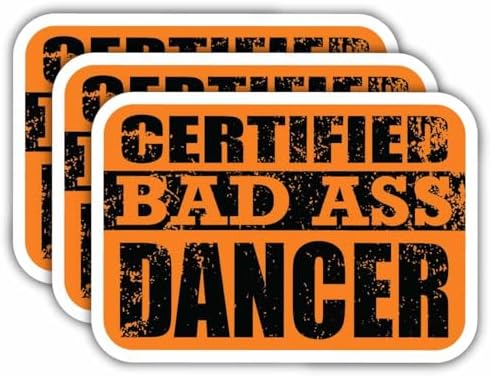 (x3) Certified Bad Ass Dancer Magnets | Cool Funny Occupation Job Career Gift Idea | Magnet Decal for Fridges, Toolboxes, Lockers, Helmets, Hard Hats image 5