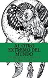 Al otro extremo del mundo (Spanish Edition)