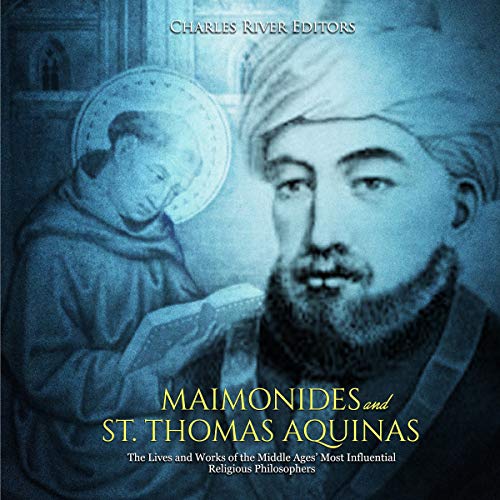 Maimonides and St. Thomas Aquinas by Charles River Editors episode artwork