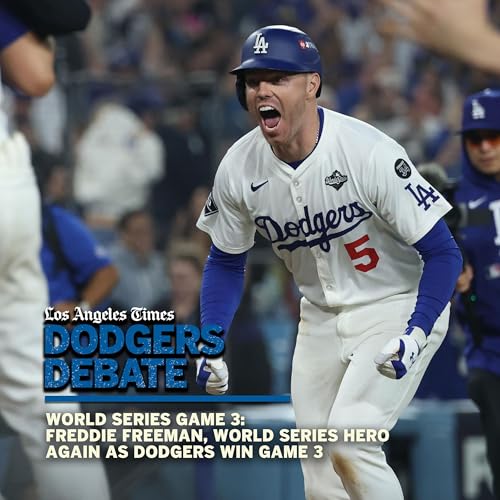 World Series Game 3: Freddie Freeman, World Series hero again as Dodgers win Game 3 | Dodgers Debate