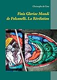  Finis Gloriae Mundi de Fulcanelli: La Révélation