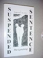 Suspended Sentence, The Lynching 0966671619 Book Cover