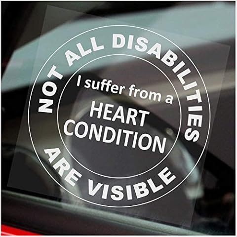 Platinum Place 1 x I Suffer from a Heart Condition Not All Disabilities Are Visible Disabled Awareness Window Sticker ROUND White on Clear Sign Car Badge Label Notice 100mm Cover