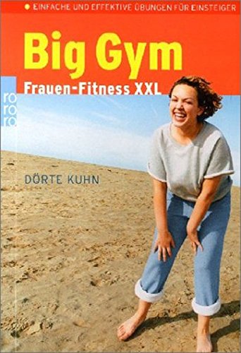 Big Gym: Frauen-Fitness XXL Big Gym: Frauen-Fitness XXL