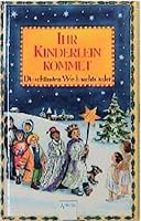 Ihr Kinderlein kommet. Die schönsten Weihnachtslieder. 3401047043 Book Cover
