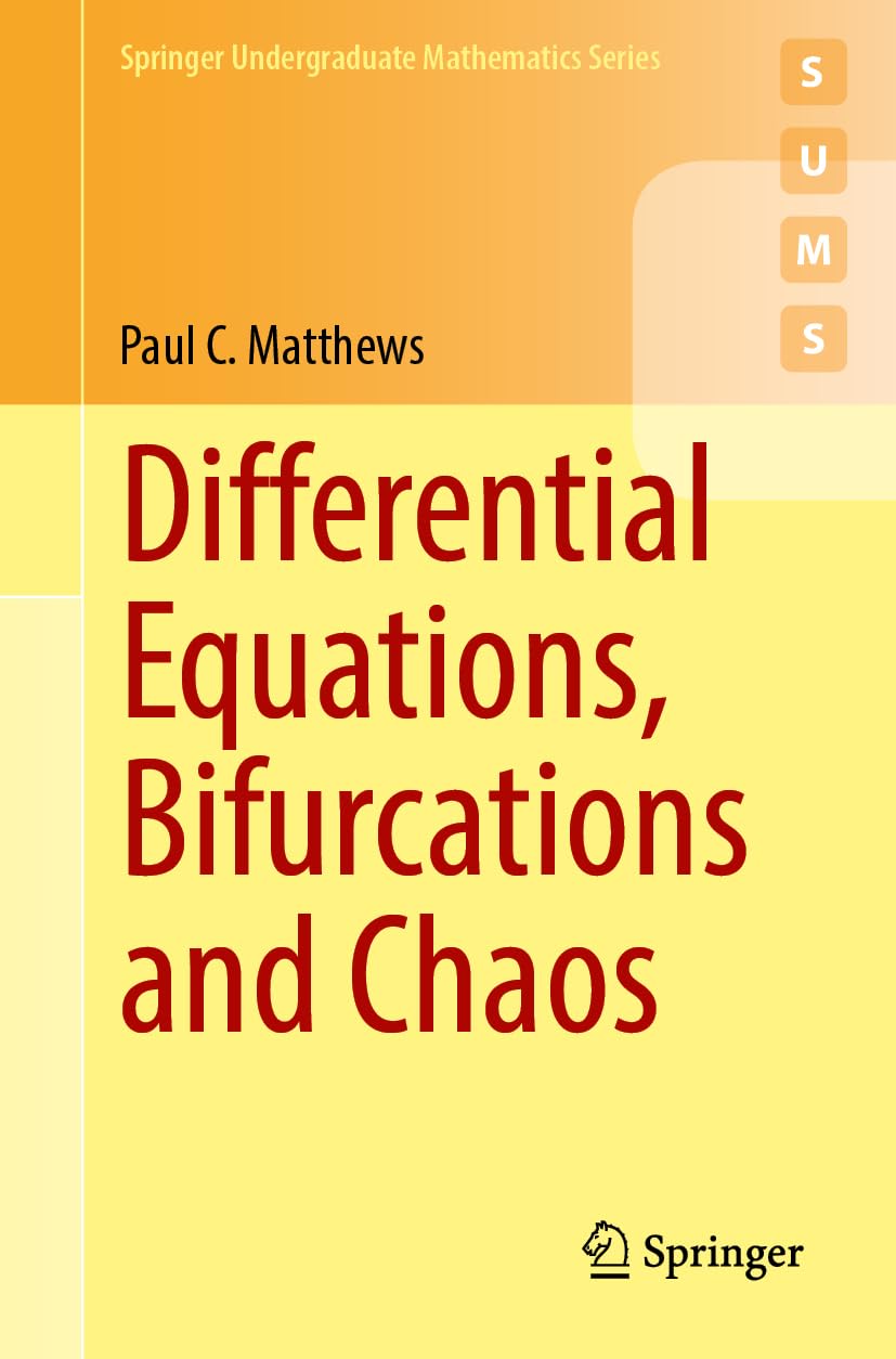 Differential Equations, Bifurcations and Chaos (Springer Undergraduate Mathematics Series)