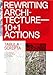 Rewriting Architecture: 10+1 Actions for an Adaptive Architecture Adaptive günstig Kaufen-Rewriting Architecture: 10+1 Actions for an Adaptive Architecture