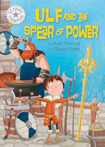 Franklin Watts Ltd Reading Champion Ulf and the Spear of Power Independent Reading White 10.