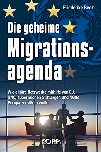Die geheime Migrationsagenda: Wie elitäre