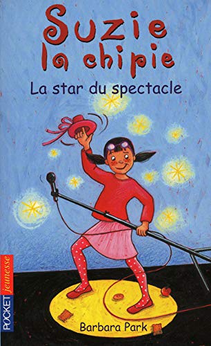 Suzie la Chipie : La star du spectacle