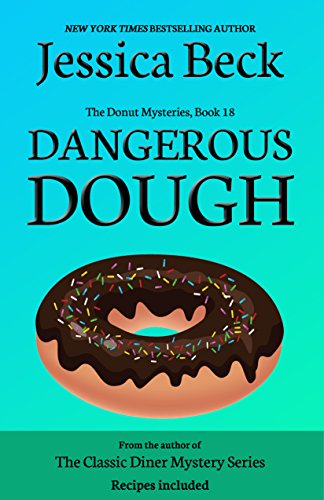 Dangerous Dough: Donut Mystery #18 (Donut Shop Mysteries)