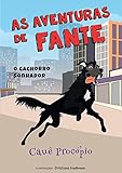  As Aventuras de Fante: O Cachorro Sonhador (As Aventuras de Fante - O Cachorro Sonhador Livro 1) (Portuguese Edition)
