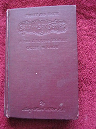 WHAT A YOUNG WOMAN OUGHT TO KNOW Self and Sex S... B000I1VK1O Book Cover
