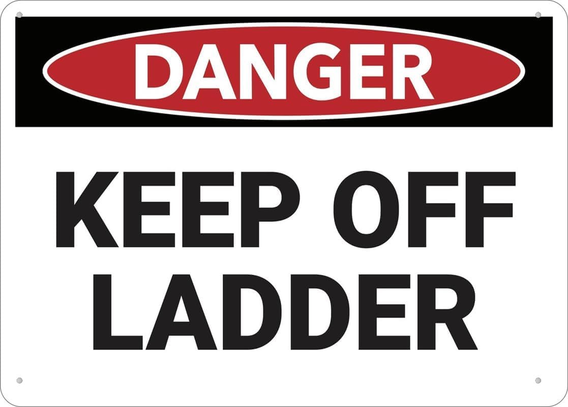Danger Keep Off Ladder Rust Free Aluminum Sign - Weather Resistant Decor with Pre-Drilled Holes for Home Garage, Factory - Indoor-Outdoor, 12x16 Inches​