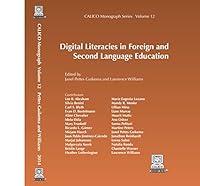 Digital Literacies in Foreign and Second Language Education 0989120899 Book Cover
