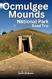 Ocmulgee Mounds National Park Road Trip