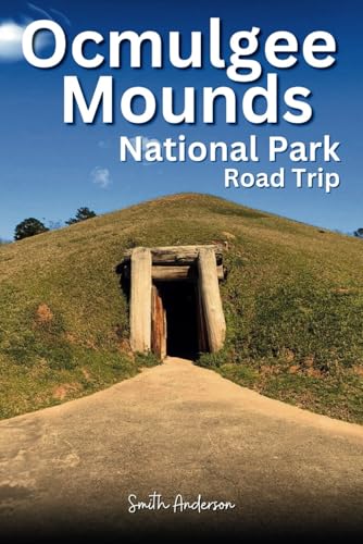 Ocmulgee Mounds National Park Road Trip