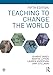 Teaching to Change the World