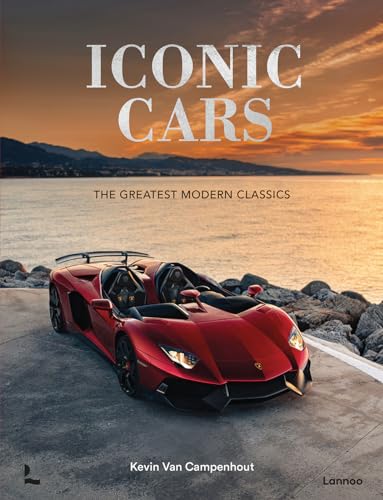 Iconic Cars: The Greatest Modern Classics - Coffee Table Book