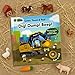 John Deere Kids: Dig! Dump! Beep! A Listen, Touch and Feel Board Book With Touch and Sound Elements