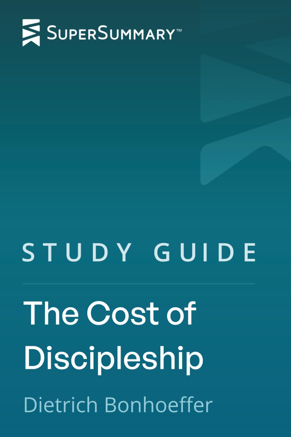 Study Guide: The Cost of Discipleship by Dietrich Bonhoeffer (SuperSummary)