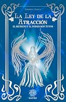 La ley de la atraccion. El secreto y el poder son tuyos 6071416728 Book Cover