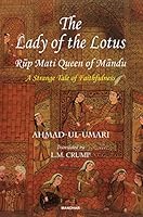 The Lady of the Lotus Rup Mati Queen of Mandu: A Strange Tale of Faithfulness 9391928358 Book Cover