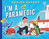 I'm a Paramedic (Health Heroes)