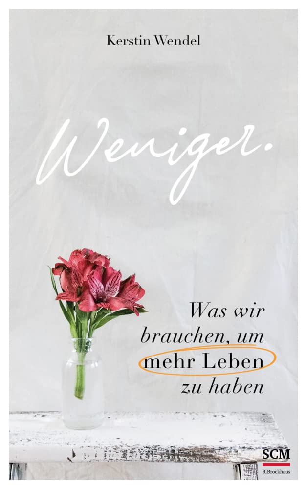 R.brockhaus Weniger.: Was Wir Brauchen, Um Mehr Leben Zu Haben