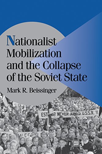 Nationalist Mobilization and the Collapse of the Soviet State (Cambridge Studies in Comparative Politics)