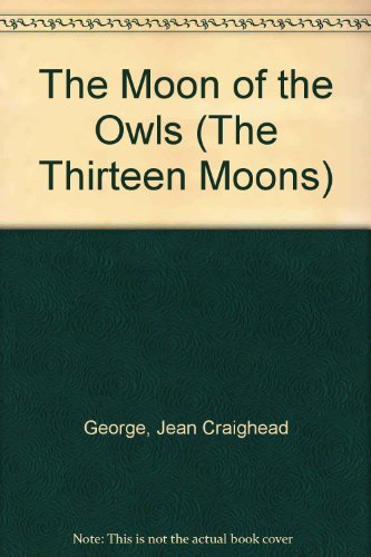 The Moon of the Owls (The Thirteen Moons) 0060201924 Book Cover
