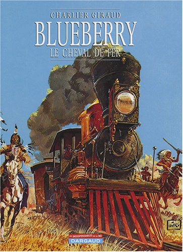 Blueberry, Tome 7 : Le cheval de fer Blueberry, Tome 7 : Le cheval de fer